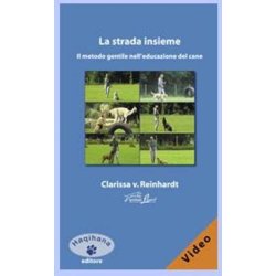 Haqihana DVD : "La strada insieme - Il metodo gentile nell'educazione del cane"