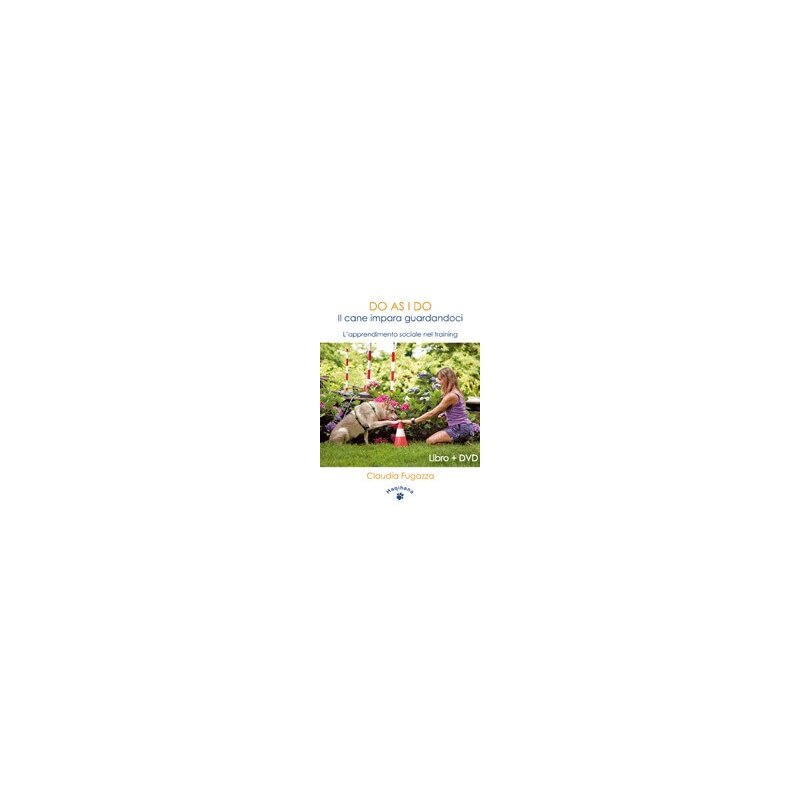 Haqihana Libro + DVD : "Do AS I DO - Il cane impara guardandoci"