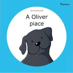 Haqihana Libro: "A Oliver piace - A Oliver non piace"