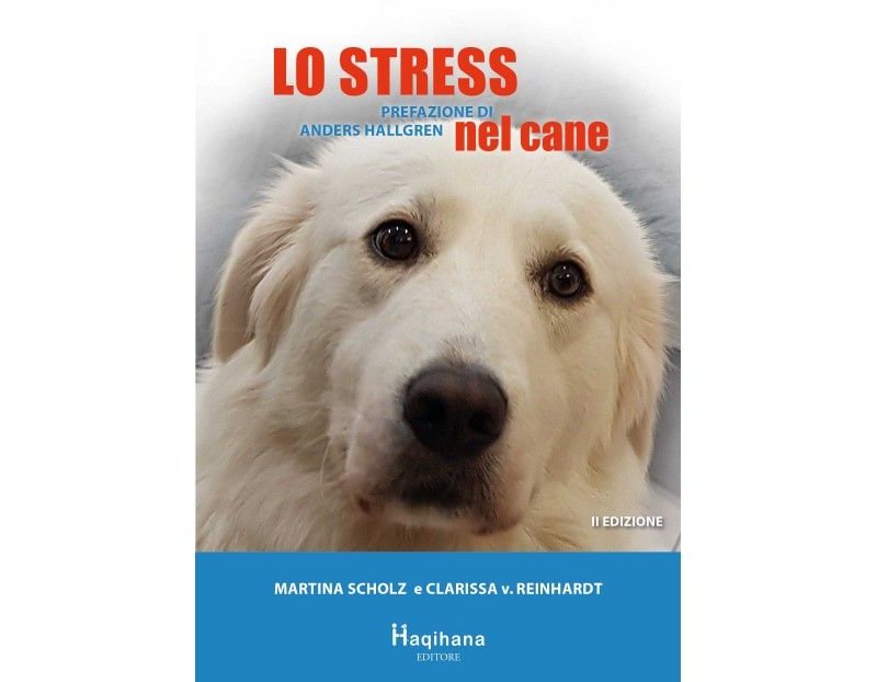 Haqihana Libro : "Lo stress nel cane" - Seconda Edizione