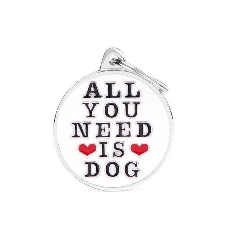 Medaglietta All You Need is Dog